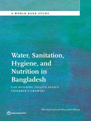 cover image of Water, Sanitation, Hygiene, and Nutrition in Bangladesh